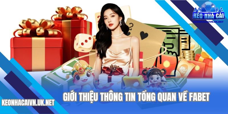 Thông tin sơ lược về nền tảng FABET 