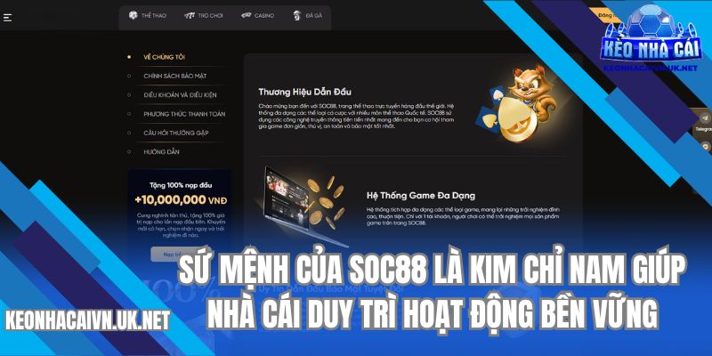 Sứ mệnh của SOC88 là kim chỉ nam giúp nhà cái duy trì hoạt động bền vững